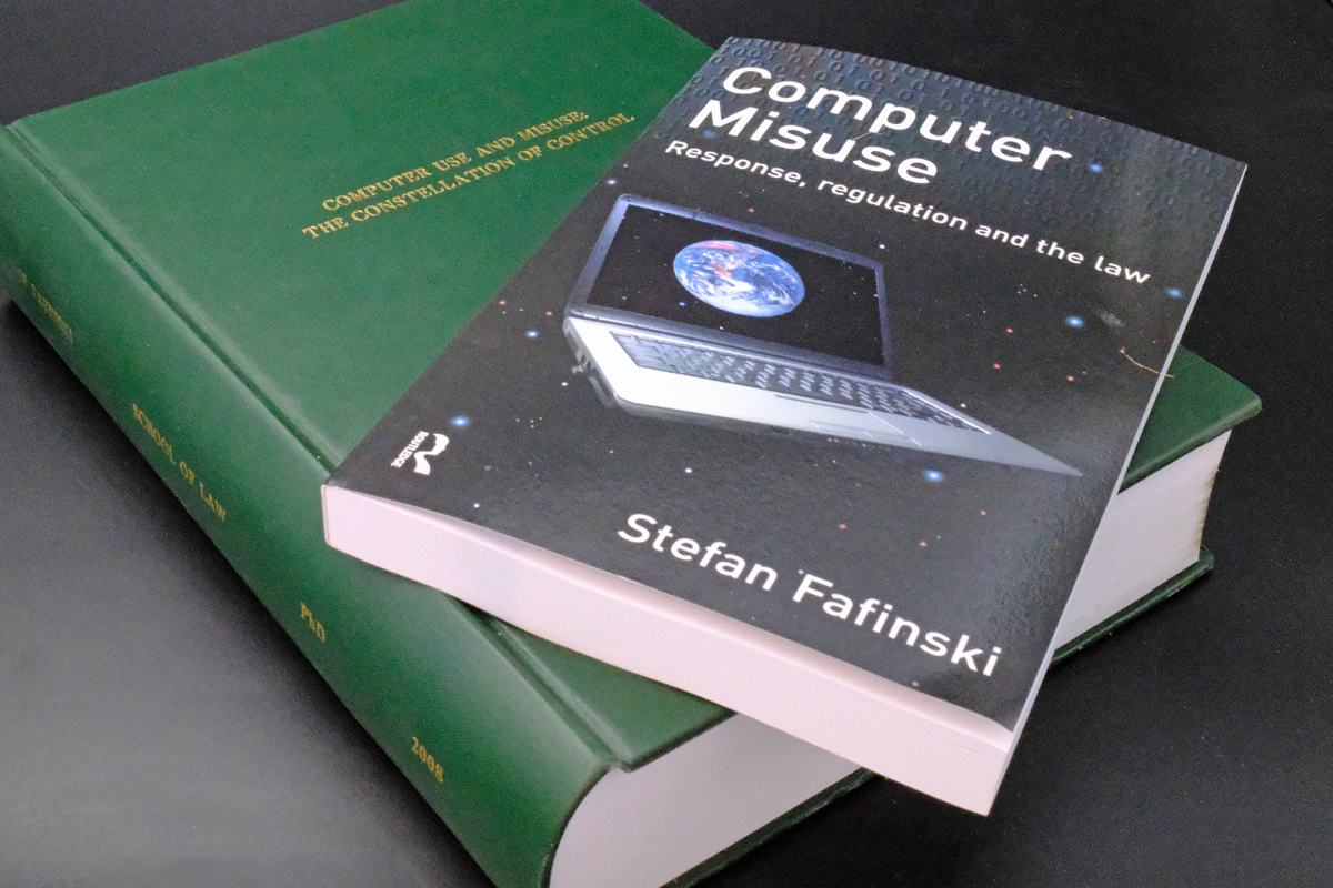 Stefan Fafinski’s doctoral thesis alongside his book Computer Misuse: Response, Regulation and the Law.